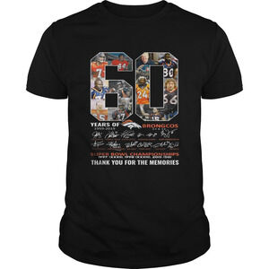 60 Years Of Broncos Thank You For The Memories Signature Shirt